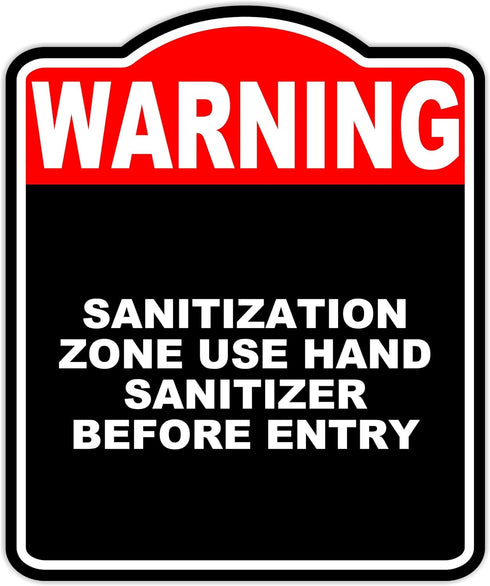 SANITIZATION ZONE USE HAND SANITIZER BEFORE ENTRY Warning Red Black Aluminum Composite
