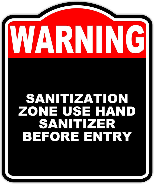 SANITIZATION ZONE USE HAND SANITIZER BEFORE ENTRY Warning Red Black Aluminum Composite