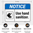 10x7 Inches, .040 Notice Use Hand Sanitizer Sign, Rust Free Aluminum, Fade Resistant, Made in USA