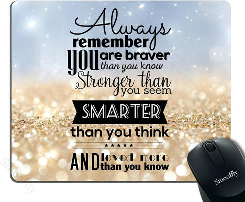 Smooffly Custom Mouse Pad, Always Remember You are Stronger Braver Smarter, 9.5X7.9 inches