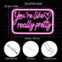 qbanziou 5V You're Like Really Pretty Neon Signs for Wall DecorLED Neon Lights Suitable for Bedroom Wedding Party
