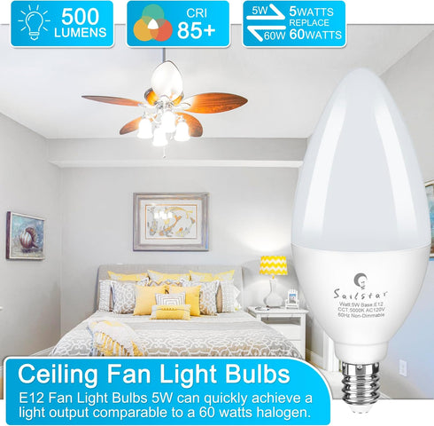 Bulbs 60 5W Bulbs, 500LM, 5000K, E12 Bulbs, B11 Bulb 85, Non-dimmable, 3 Pack Sailstar Ceiling Fan Light Watt