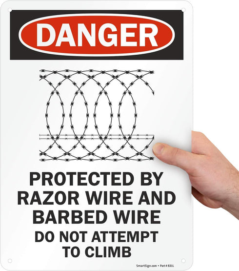 SmartSign "Danger - Protected By Razor Wire & Barbed Wire, Do Not Climb" Sign | 10" x 14" Aluminum