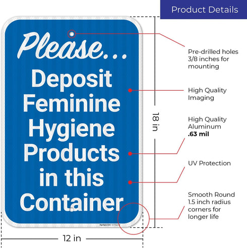 Sigo Signs 12x18 Inches, 3M .063 Please Deposit Feminine Hygiene Products in This Container Sign, EGP Reflective
