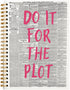 Trendy Positive Affirming Notebook - Do It for The Plot, Retro Newspaper Aesthetic, Spiral Bound