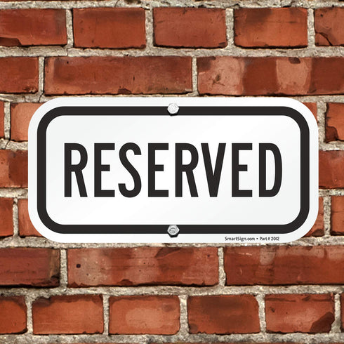 SmartSign-K-5971-AL "Reserved" Sign | 6" x 12" Aluminum