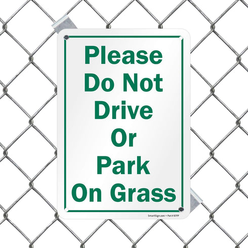 SmartSign "Please Do Not Drive Or Park On Grass" Sign, 7" x 10" Aluminum