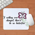 CafePress Non-Slip Gaming Mousepad - If Nothing Changed Design