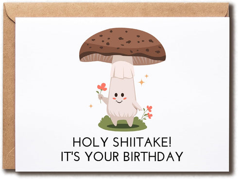 NHBDesigns Holy Shiitake It's Your Birthday - A Fun Creative Birthday Card -