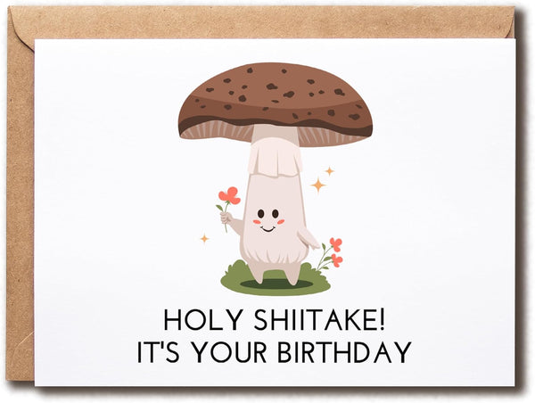 NHBDesigns Holy Shiitake It's Your Birthday - A Fun Creative Birthday Card -