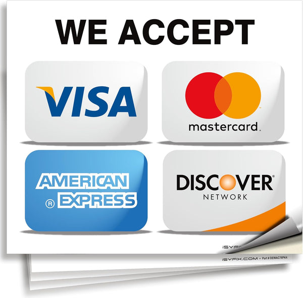 iSYFIX Credit Card Sticker Signs, 4 Pack 7-x 6-Inch, We Accept Visa, MasterCard, Amex & Discover