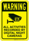 Warning All Activities Recorded by Night Vision Cameras Sign, 10x7 Inches, 55