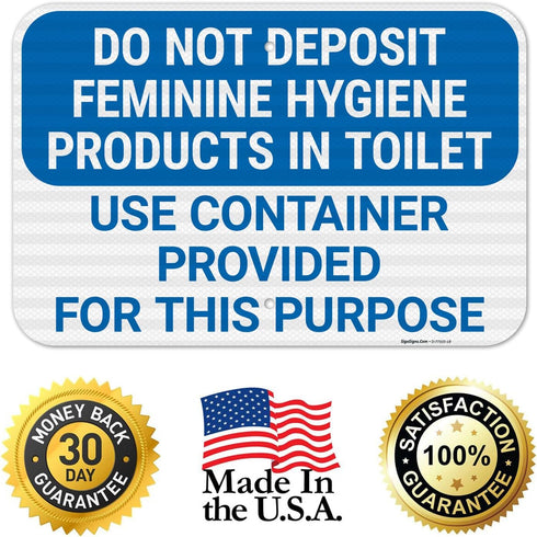 12x18 Inches, 3M .063 Do Not Deposit Feminine Hygiene Products in Toilet Use Container Provided for This Sign, EGP