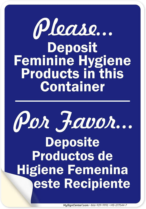 Please Deposit Feminine Hygiene Products In This Container Bilingual Sign, 10x7 Inches,