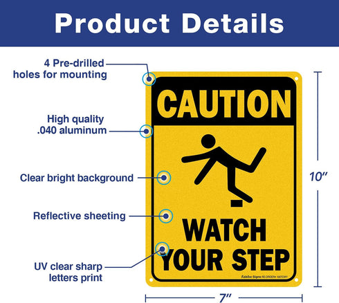 Caution Watch Your Step Sign, Safety Sign, 10 x 7 Inches, Rust Free Aluminum, UV Protected, Waterproof