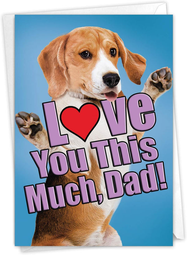 The Best Card Company Fathers Day Card for Dad, Loving Notecard, Dog Love You This Much