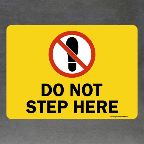 SmartSign “Do Not Step Here” Label | 10" x 14" Laminated Vinyl, Model S2-0762-EU-14