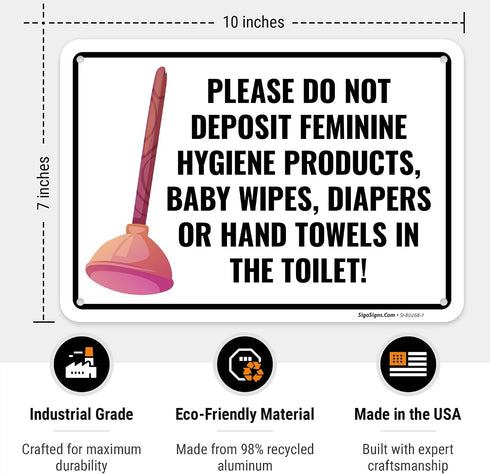 10x7 Inches, 55 Please Do Not Deposit Feminine Hygiene Products Baby Wipes Diapers Or Hand Towels Sign, mil thick HDPS