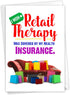 NobleWorks Funny Get Well Greeting Card, Hilarious Feel Better Notecard with Envelope, Retail Therapy