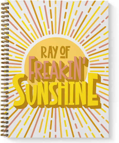 Ray Of Freakin Sunshine Spiral Notebook, 8.5" x 11" Journal, 120 College Ruled Pages, Made in the USA