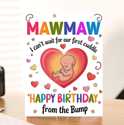 Moonlit93 Mawmaw - I Can't Wait For Our First Cuddle Happy Birthday From The Bump! Card - Ideas Birthday Card