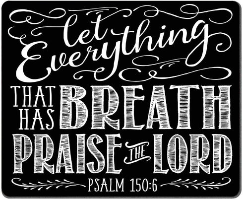 Funny Quote Mouse Pad, Christian Bible Verse Let Everything That has Breath Praise, 9.5 x 7.9 Inch