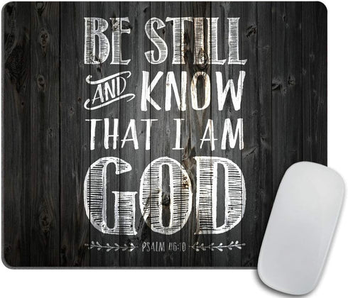 Christian Biblical Design Mouse Pad, Be Still and Know That I am God - Psalm 46:10, Non-Slip Rubber, 9.5 X 7.9 Inch