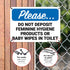 10x7 Inches, 55 Please Do Not Deposit Feminine Hygiene Products Or Baby Wipes in Toilet Sign, mil Thick HDPS (high