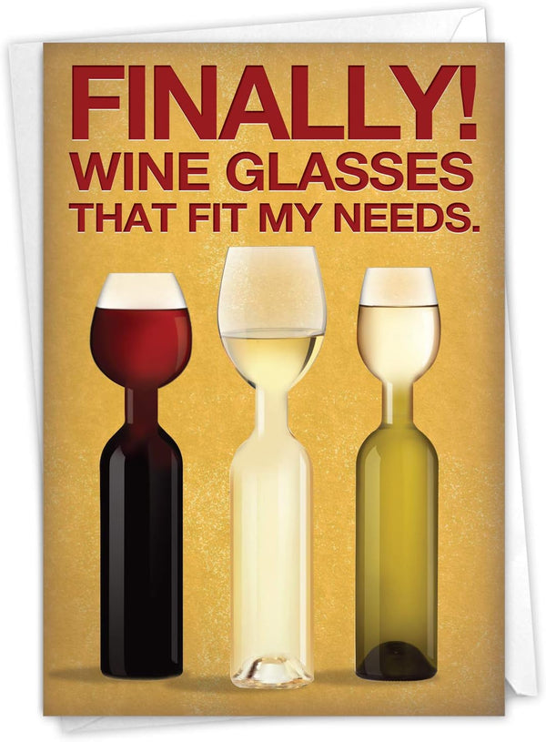 NobleWorks Funny Happy Birthday Card with Envelope - Colorful Humor Greeting Note, Wine Glass Needs 9978