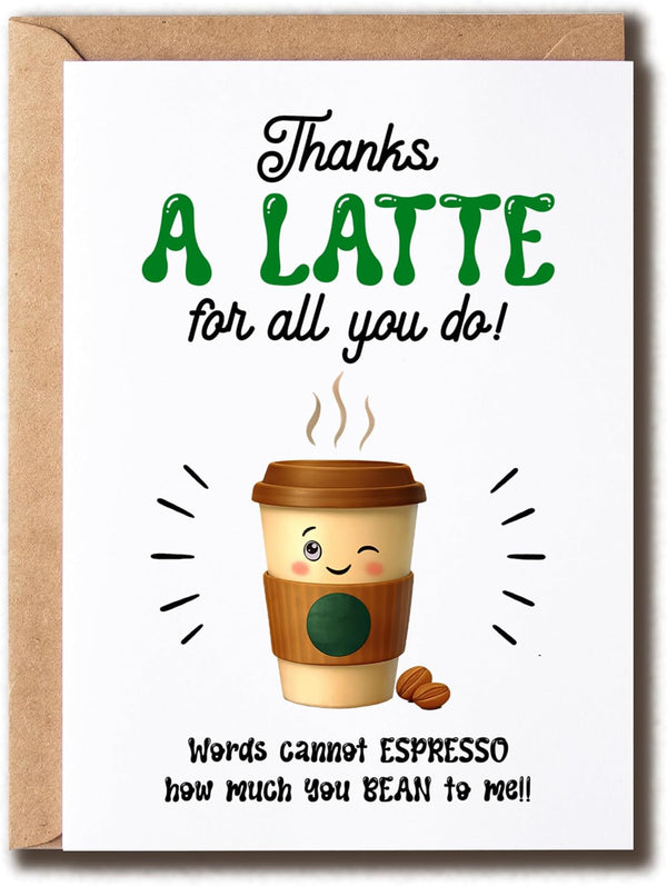 NKPDesigns Thanks A Latte For All You Do - Coffee Lovers Card -