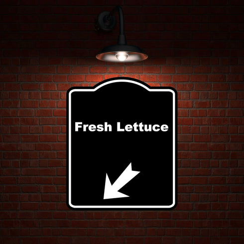 8.5 10 inches Fresh Lettuce Black Sign Arrow Down Left Aluminum Composite Sign x