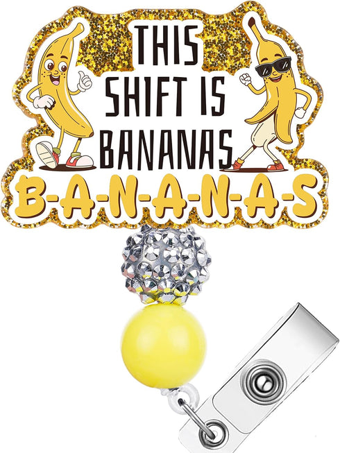 This Shift is Bananas Funny Name Badge Reel for Hospital Nurses, Acrylic