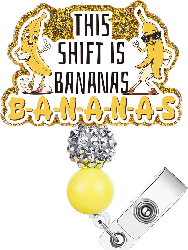 This Shift is Bananas Funny Name Badge Reel for Hospital Nurses, Acrylic