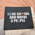 Funny Gaming Mouse Pad, "Men I Like Gaming and Maybe 3 People," 9.5 inch Gift for Teen Boys Video Gamers