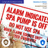 10x14 Inches, 55 Alarm Indicates Spa Pump is Off Do Not Use Spa When Alarm Sounds Until Advised Sign, mil Thick HDPS