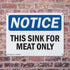 (2 Pack) 10 Inch 7 Inch This Sink For Meat Only OSHA Notice Sign X Indoor/Outdoor Rust-Free Aluminum Metal Signs