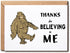 LKSDesigns Believing In Me Card - Thank You Bigfoot Card - Funny Thanks