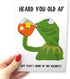 Sleazy Greetings Funny Meme Birthday Card for Him or Her | 30th, 40th, 50th Birthday Card | Old AF Card