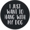 Eleville Mouse Pad, Fashion Minimalist Design I Just Want to Hang with My Dog for Office Home Travel