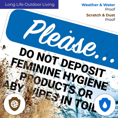 12x18 Inches, .063 Please Do Not Deposit Feminine Hygiene Products Or Baby Wipes in Toilet Sign, Rust Free Aluminum
