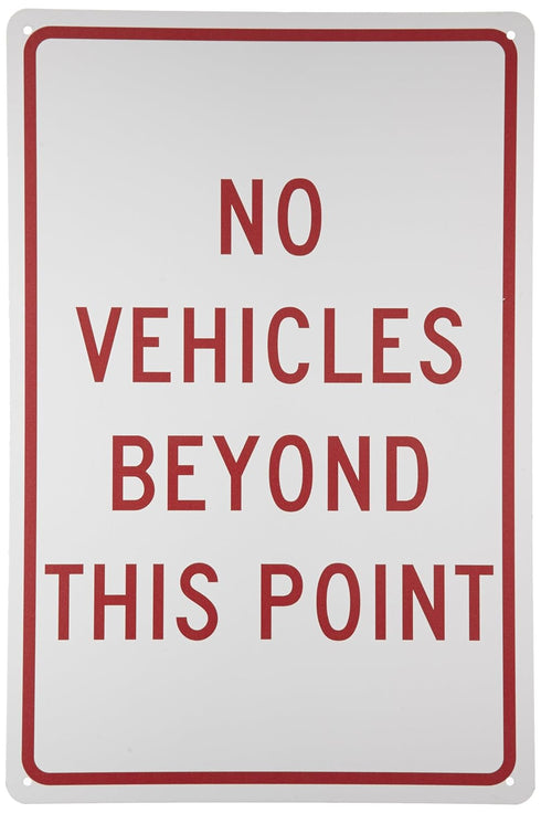 NMC TM143G Traffic Sign, "NO VEHICLES BEYOND THIS POINT", 12" x 18", 0.040 Aluminum, Red On White