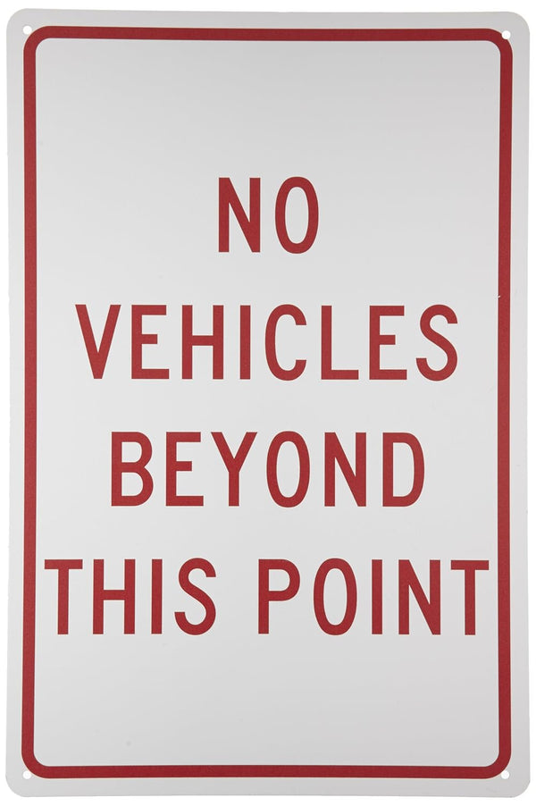 NMC TM143G Traffic Sign, "NO VEHICLES BEYOND THIS POINT", 12" x 18", 0.040 Aluminum, Red On White
