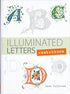 Illuminated Letters Sketchbook: Interactive Journal and Notebook