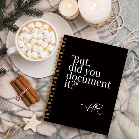 But Did You Document It Funny Notebook, HR Gifts, Black Hardcover Spiral Notebook, 5.5x8.3