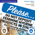 12x18 Inches, 55 Please Do Not Deposit Feminine Hygiene Products in Toilet Use Container Provided Sign, mil Thick HDPS