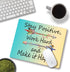 Inspirational Motivational Mouse Pad - Stay Positive Work Hard, Non-Slip Rubber Base, Waterproof
