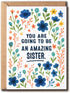 GoGi93Art You Are Going To Be An Amazing Sister Card - Floral Pregnant