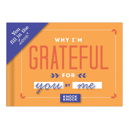 Knock Knock Why I'm Grateful for You, Fill in the Love Book, Fill-in-the-Blank Gift Journal