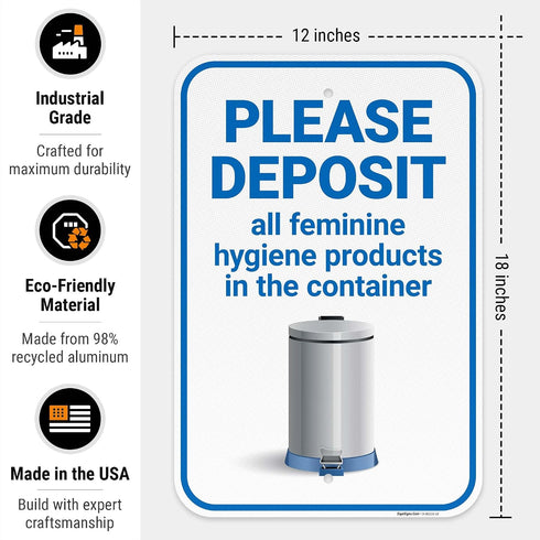 12x18 Inches, 3M .063 Please Deposit All Feminine Hygiene Products in Container Sign, EGP Reflective Aluminum, Fade