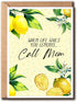 ZoZi9xDesigns When Life Gives You Lemons Call Mom - Lemon New Baby -